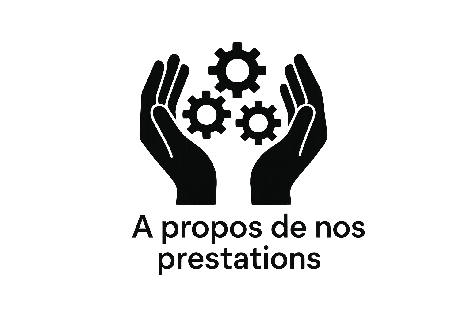 créer un logo en noire illustrant deux mains avec des engrenages + un texte en dessous "A propos de nos prestations"